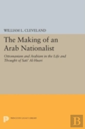 The Making Of An Arab Nationalist