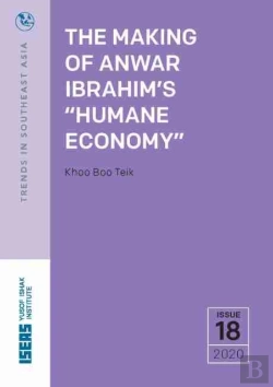Bertrand.pt - The Making Of Anwar Ibrahimâ€™S Â€Œhumane Economyâ€