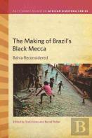 The Making Of Brazil'S Black Mecca