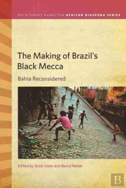Bertrand.pt - The Making Of Brazil'S Black Mecca