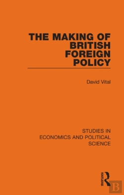 Bertrand.pt - The Making Of British Foreign Policy