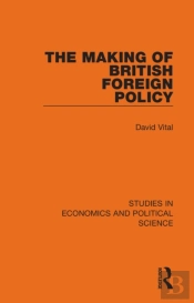The Making Of British Foreign Policy