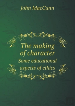 Bertrand.pt - The Making Of Character Some Educational Aspects Of Ethics