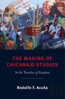 The Making Of Chicana/O Studies