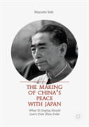 The Making Of Chinaâ€™S Peace With Japan