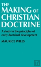 The Making Of Christian Doctrine