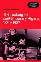 The Making Of Contemporary Algeria, 1830â€“1987