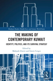 The Making Of Contemporary Kuwait