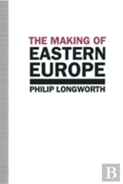 The Making Of Eastern Europe