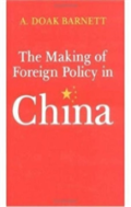 The Making Of Foreign Policy In China