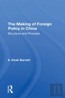The Making Of Foreign Policy In China