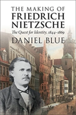 Bertrand.pt - The Making Of Friedrich Nietzsche