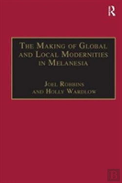 Bertrand.pt - The Making Of Global And Local Modernities In Melanesia