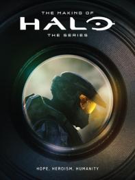 The Making Of Halo The Series: Hope, Heroism, Humanity