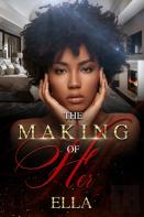 The Making Of Her