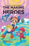 The Making Of Heroes