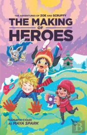 The Making Of Heroes