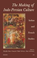 The Making Of Indo-Persian Culture