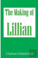 The Making Of Lillian