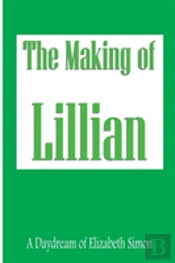The Making Of Lillian