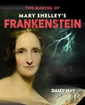 The Making Of Mary Shelley'S Frankenstein