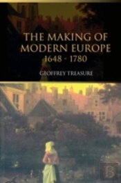 The Making Of Modern Europe, 1648-1780