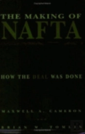 The Making Of Nafta