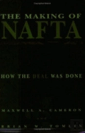 The Making Of Nafta