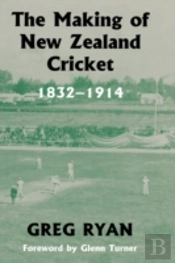 The Making Of New Zealand Cricket