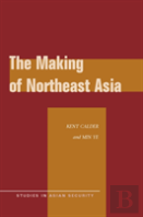 The Making Of Northeast Asia
