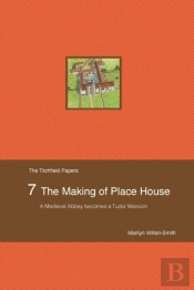 The Making Of Place House