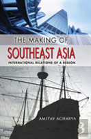 The Making Of Southeast Asia