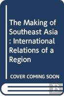 The Making Of Southeast Asia
