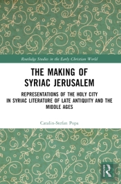 The Making Of Syriac Jerusalem