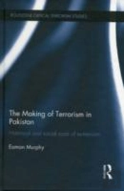The Making Of Terrorism In Pakistan