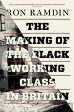 Bertrand.pt - The Making Of The Black Working Class In Britain
