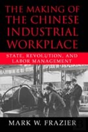 The Making Of The Chinese Industrial Workplace