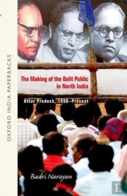 Bertrand.pt - The Making Of The Dalit Public In North India