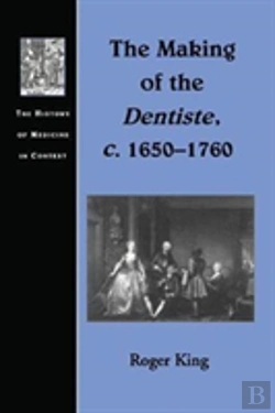 Bertrand.pt - The Making Of The Dentiste, C. 1650-1760