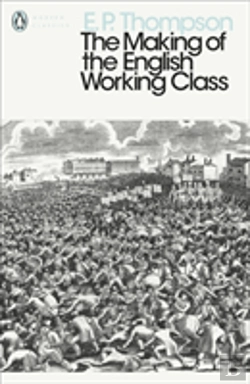 Bertrand.pt - The Making Of The English Working Class
