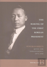 The Making Of The First Korean President
