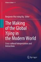 The Making Of The Global Yijing In The Modern World