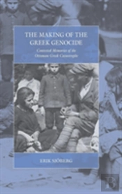 The Making Of The Greek Genocide