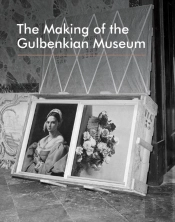 The Making Of The Gulbenkian Museum