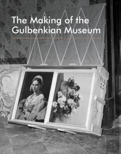 Bertrand.pt - The Making Of The Gulbenkian Museum