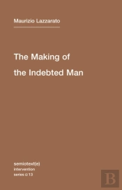 The Making Of The Indebted Man