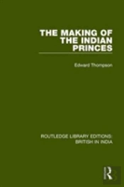 The Making Of The Indian Princes