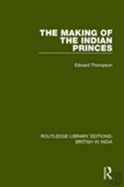 Bertrand.pt - The Making Of The Indian Princes