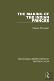 The Making Of The Indian Princes