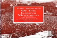 The Making Of The Labour Movement